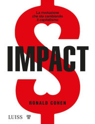 Title: Impact: La rivoluzione che sta cambiando il capitalismo, Author: Ronald Cohen