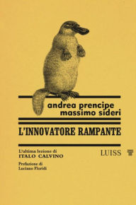 Title: L'innovatore rampante: L'ultima lezione di Italo Calvino, Author: Andrea Prencipe
