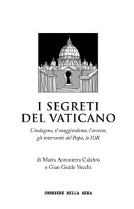 Title: I segreti del Vaticano, Author: Corriere della Sera