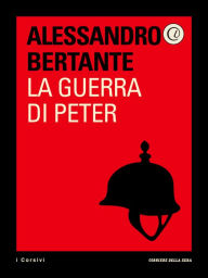 Title: La guerra di Peter, Author: Corriere della Sera