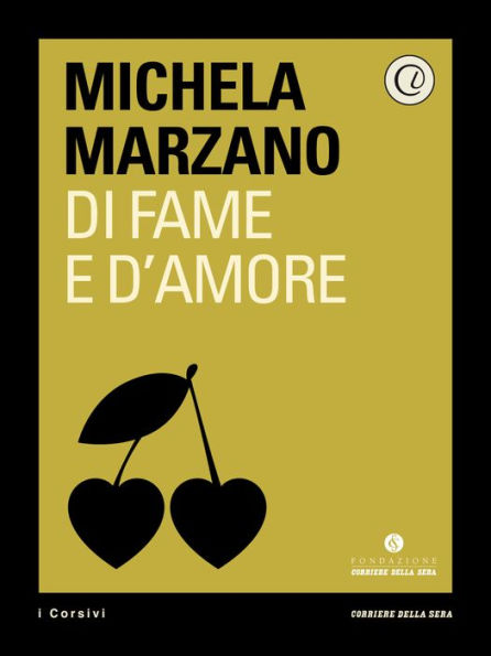 Di fame e d'amore: Il cibo, il corpo e il mito del controllo