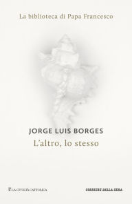 Title: L'altro, lo stesso, Author: Jorge Luis Borges