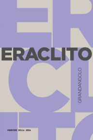 Title: Eraclito, Author: Roberto Radice