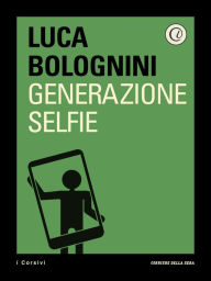 Title: Generazione selfie, Author: Luca Bolognini