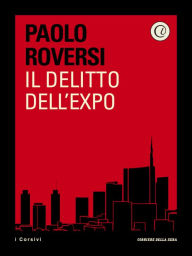 Title: Il delitto dell'Expo, Author: Paolo Roversi