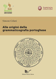 Title: Alle Origini Della Grammaticografia Portoghese, Author: Simone Celani