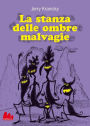 La stanza delle ombre malvagie