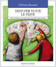 Title: Testi per tutte le teste, Author: P. Rossini
