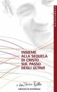 Title: Insieme alla sequela di Cristo sul passo degli ultimi, Author: don Tonino Bello