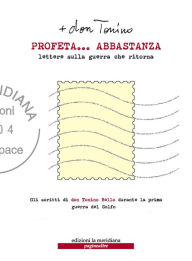 Title: Profeta... abbastanza. Lettere sulla guerra che ritorna, Author: don Tonino Bello