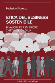 Title: Etica del business sostenibile, Author: Federico Fioretto