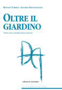 Oltre il giardino: Verso una società senza amore