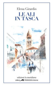 Title: Le ali in tasca, Author: Elena Girardin