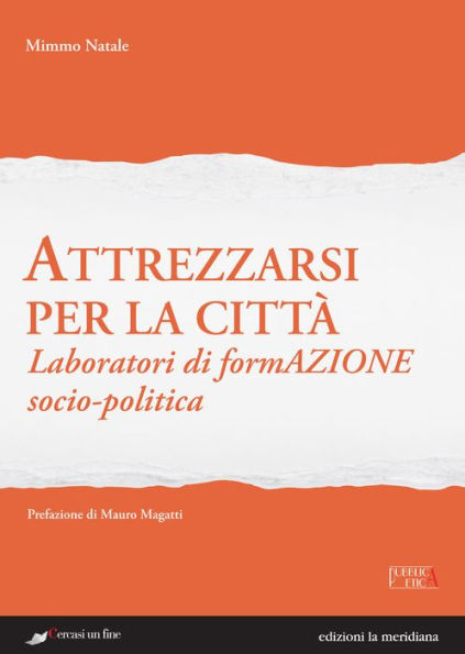 Attrezzarsi per la città: Laboratori di formazione socio-politica