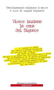 Title: Vivere insieme la cena del Signore, Author: COORDINAMENTO MILANESE 9 MARZO