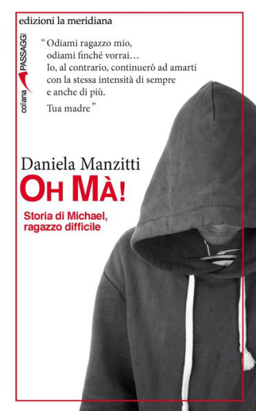 Oh Mà!: Storia di Michael, ragazzo difficile