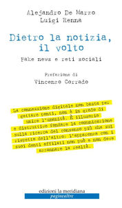 Title: Dietro la notizia, il volto: Fake news e reti sociali, Author: Alejandro De Marzo