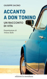 Title: Accanto a don Tonino: Un racconto di vita, Author: Giuseppe Sacino