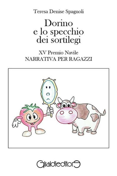 Dorino e lo specchio dei sortilegi: XV Premio Navile Sezione Narrativa per ragazzi