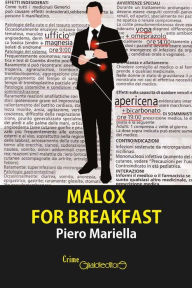 Title: Malox for breakfast, Author: Piero Mariella