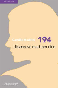 Title: 194 - diciannove modi per dirlo, Author: Camilla Endrici