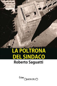 Title: La poltrona del sindaco, Author: Roberto Saguatti