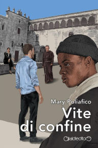 Title: Vite di confine, Author: Mary Poliafico