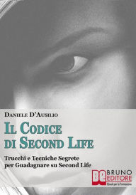 Title: Il Codice di Second Life, Author: Daniele D'Ausilio