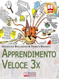 Title: Apprendimento Veloce 3x. Tecniche e Strategie per Apprendere Qualsiasi Cosa più Rapidamente e con Meno Sforzo. (Ebook Italiano: Tecniche e Strategie per Apprendere Qualsiasi Cosa più Rapidamente e con Meno Sforzo, Author: Enrico Sigurtà