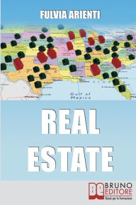 Title: Real Estate. Guida Pratica agli Investimenti Immobiliari in America. (Ebook Italiano - Anteprima Gratis): Guida Pratica agli Investimenti Immobiliari in America, Author: Fulvia Arienti