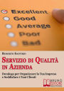 Alternative view 2 of Servizio di Qualità in Azienda. Decalogo per Organizzare la Tua Impresa e Soddisfare i Tuoi Clienti. (Ebook italiano - Anteprima Gratis): Decalogo per Organizzare la Tua Impresa e Soddisfare i Tuoi Clienti