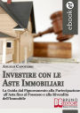 Alternative view 2 of Investire con le Aste Immobiliari. La Guida dal Pignoramento alla Partecipazione all'Asta fino al Possesso e alla Rivendita dell'Immobile. (Ebook Italiano - Anteprima Gratis): La Guida dal Pignoramento alla Partecipazione all'Asta fino al Possesso e alla