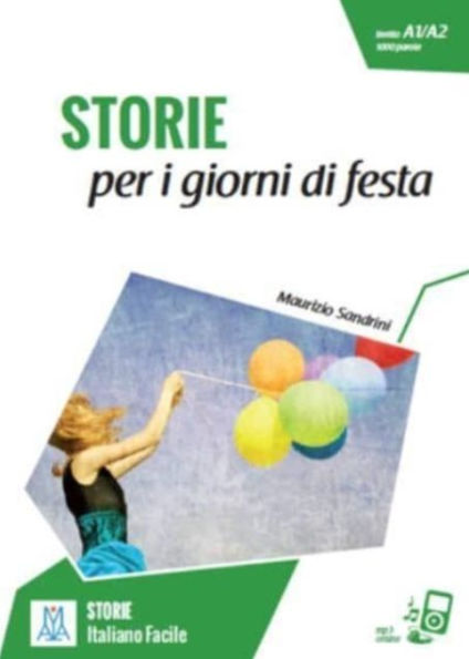 Italiano facile - STORIE: Storie per i giorni di festa. Libro + online MP3 audio