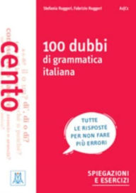 Title: Grammatiche ALMA: 100 dubbi di grammatica italiana, Author: Fabrizio Ruggeri