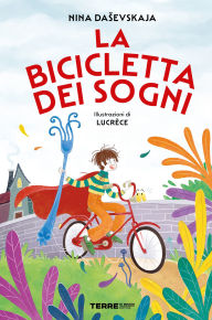 Title: La bicicletta dei sogni, Author: Nina Dashevskaya