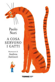 Title: A cosa servono i gatti, Author: Paolo Nori