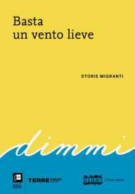 Title: Basta un vento lieve: Storie migranti, Author: AA.VV.