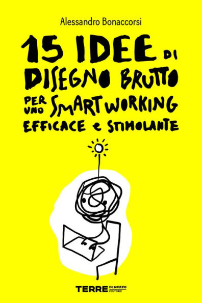 15 idee di Disegno Brutto per uno smart working efficace e stimolante