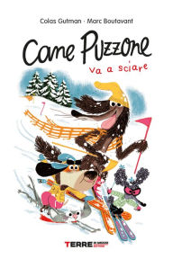 Title: Cane Puzzone va a sciare, Author: Colas Gutman