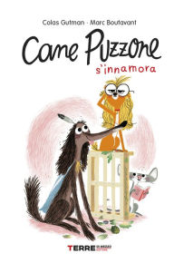 Title: Cane Puzzone s'innamora, Author: Colas Gutman