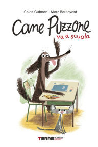 Title: Cane Puzzone va a scuola, Author: Colas Gutman