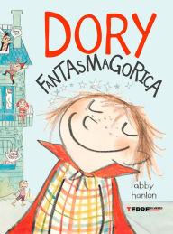 Title: Dory Fantasmagorica, Author: Abby Hanlon