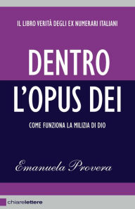 Title: Dentro l'Opus Dei, Author: Emanuela Provera