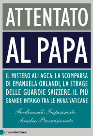 Title: Attentato al papa, Author: Ferdinando Imposimato