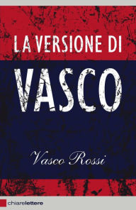 Title: La versione di Vasco, Author: Vasco Rossi