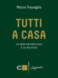 Title: Tutti a casa, Author: Marco Travaglio