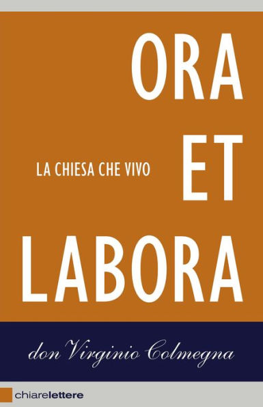 Ora et labora: La Chiesa che vivo