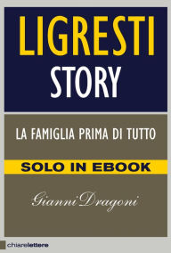 Title: Ligresti Story: La famiglia prima di tutto, Author: Gianni Dragoni