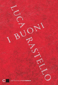 Title: I Buoni, Author: Luca Rastello