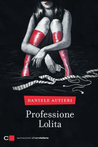 Title: Professione Lolita, Author: Daniele Autieri